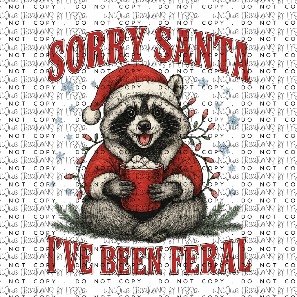 SORRY SANTA IVE BEEN FERAL DTF TRANSFER/UVDTF DECAL