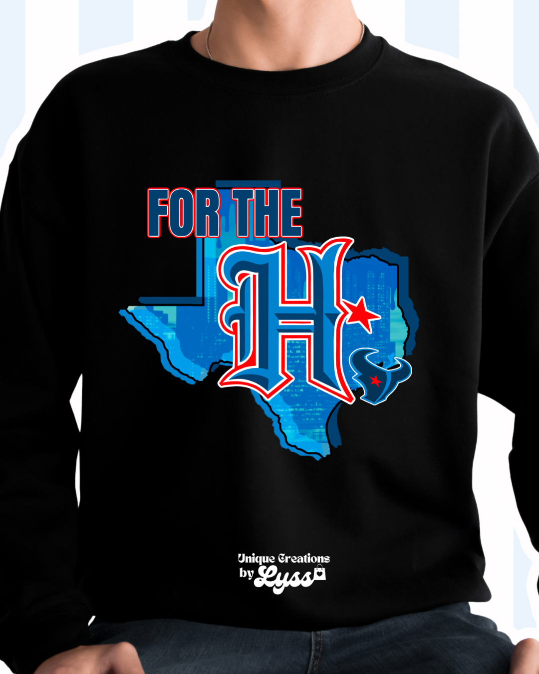 FOR THE H ADULT TEE/SWEATER/HOODIE