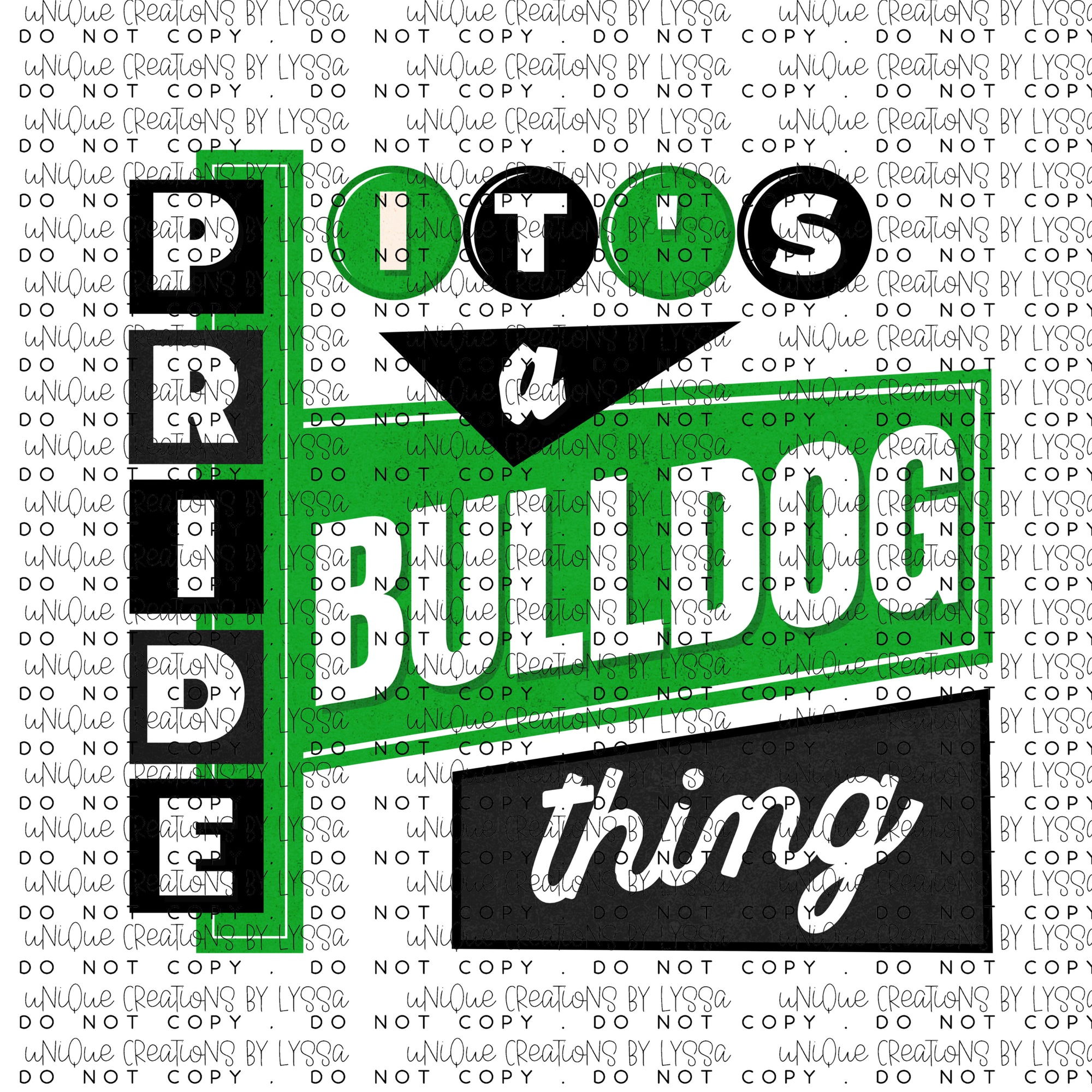 IT’S A BULLDOG PRIDE THING DTF TRANSFER