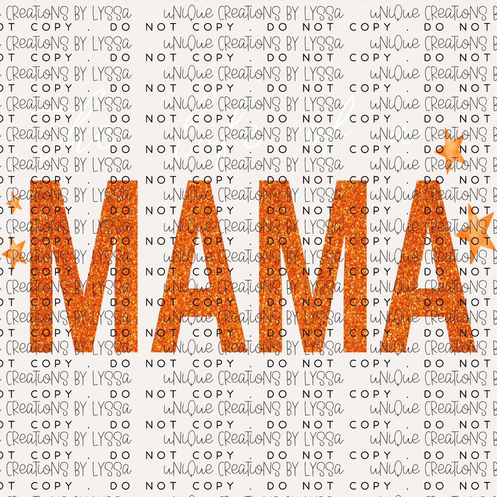 THE LIFE OF A MAMA DTF TRANSFER/ DECAL